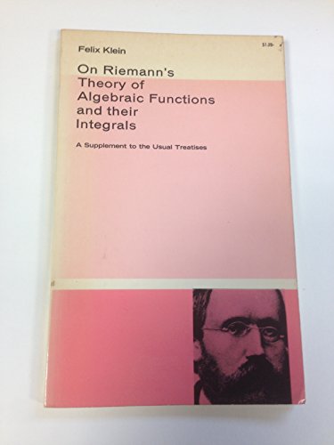 On Riemann's Theory of Algebraic Functions and their Integrals (9780486610726) by Klein, Felix