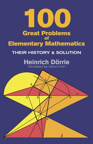 Stock image for 100 Great Problems of Elementary Mathematics : Their History and Solution for sale by Better World Books