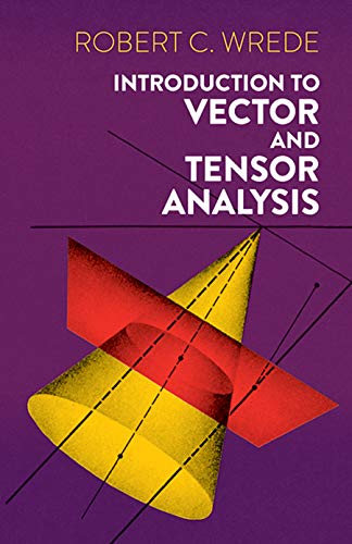 Beispielbild fr Introduction to Vector and Tensor Analysis (Dover Books on Mathematics) zum Verkauf von BooksRun