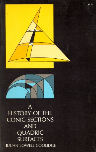 Imagen de archivo de A History of The Conic Sections and Quadric Surfaces a la venta por Better World Books