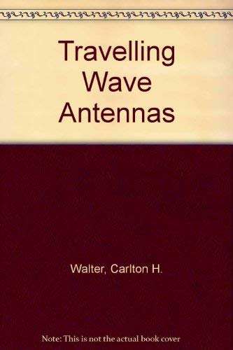 Imagen de archivo de Traveling Wave Antennas a la venta por BMV Bloor