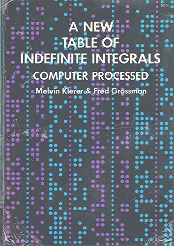 New Table of Indefinite Integrals Computer Processed.