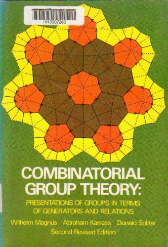 Combinatorial Group Theory: Presentations of Groups in Terms of Generators and Relations (9780486632810) by Magnus, Wilhelm