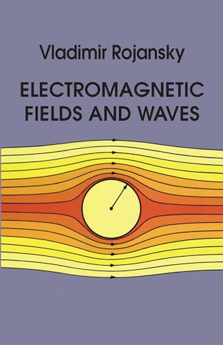 ELECTROMAGNETIC FIELDS & WAVES (Dover Books on Physics) - Vladimir, Rojansky