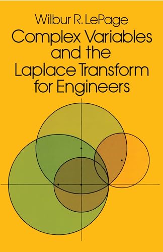 Imagen de archivo de Complex Variables and the Laplace Transform for Engineers (Dover Books on Electrical Engineering) a la venta por Zoom Books Company