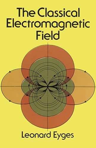 9780486639475: The Classical Electromagnetic Field