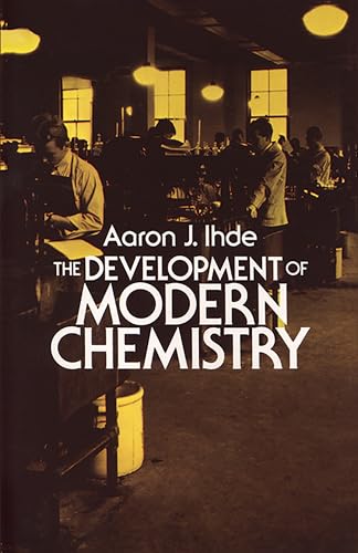 Imagen de archivo de The Development of Modern Chemistry (Dover Books on Chemistry) a la venta por Housing Works Online Bookstore