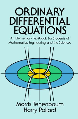 Ordinary differential equations. An elementary textbook for students of mathematics, engineering ...