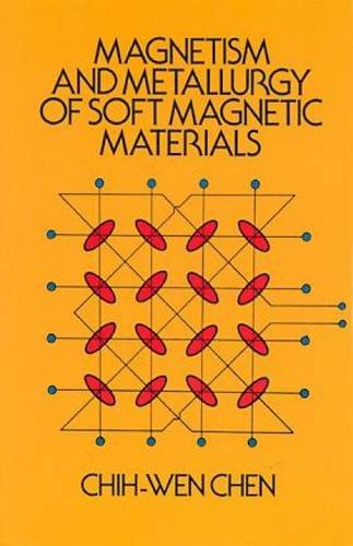 Magnetism and Metallurgy of Soft Magnetic Materials