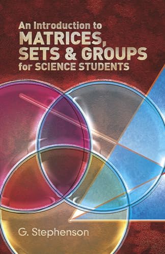 Stock image for An Introduction to Matrices, Sets and Groups for Science Students (Dover Books on Mathematics) for sale by Red's Corner LLC
