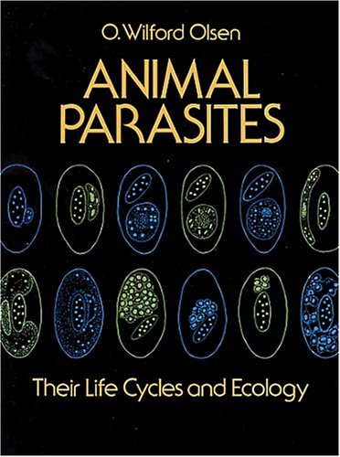 9780486651262: Animal Parasites: Their Life Cycles and Ecology