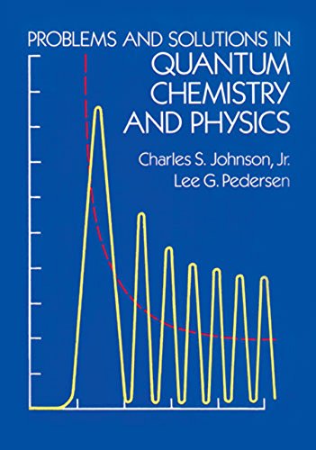 Imagen de archivo de Problems and Solutions in Quantum Chemistry and Physics (Dover Books on Chemistry and Earth Sciences) a la venta por Anybook.com