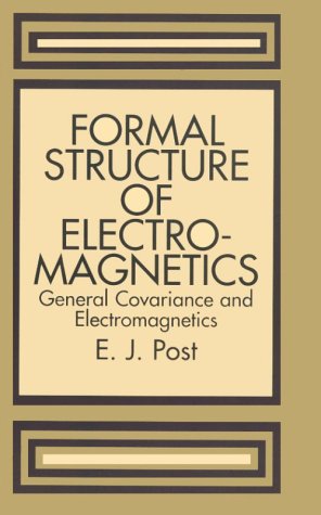 Stock image for Formal Structure of Electromagnetics: General Covariance and Electromagnetics (Series in Physics.) for sale by Zoom Books Company