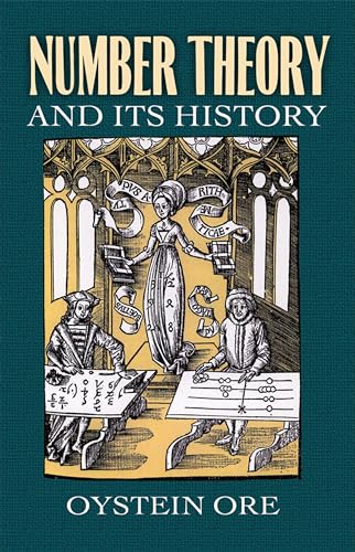 Number Theory and Its History (Dover Books on Mathematics) (9780486656205) by Ore, Oystein