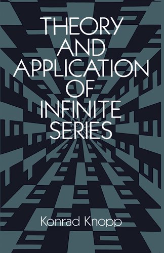 Imagen de archivo de Theory and Application of Infinite Series (Dover Books on Mathematics) a la venta por Goodwill of Colorado