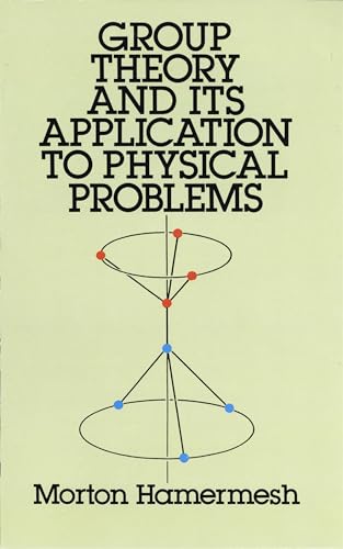 Stock image for GROUP THEORY AND ITS APPLICATION TO PHYSICAL PROBLEMS for sale by Cornerstone Books