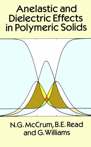 9780486667522: Anelastic and Dielectric Effects in Polymeric Solids