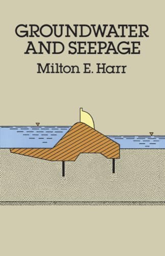 Groundwater and Seepage (Dover Civil and Mechanical Engineering) (9780486668819) by Milton E. Harr