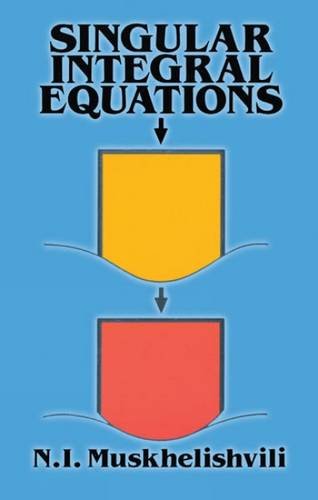 

Singular Integral Equations : Boundary Problems of Function Theory and Their Application to Mathematical Physics