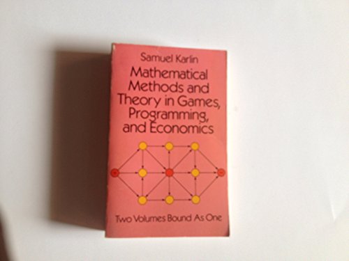 Stock image for Mathematical Methods and Theory in Games, Programming, and Economics: Vol 1 : Matrix Games, Programming, and Mathematical Economics/Vol 2 : The Theo for sale by HPB-Red