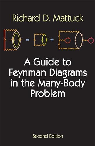 A GUIDE TO FEYNMAN DIAGRAMS IN THE MANY-BODY PROBLEM