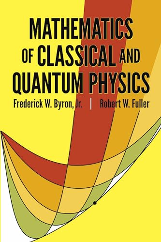 Beispielbild fr Mathematics of Classical and Quantum Physics (Dover Books on Physics) zum Verkauf von Green Street Books