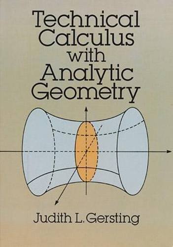 Imagen de archivo de Technical Calculus with Analytic Geometry (Dover Books on Mathematics) a la venta por KuleliBooks