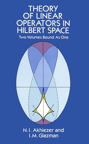 Beispielbild fr Theory of Linear Operators in Hilbert Space zum Verkauf von ThriftBooks-Atlanta
