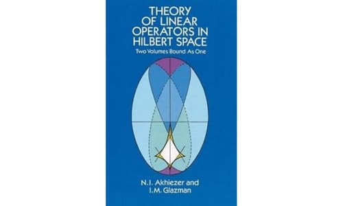 Imagen de archivo de Theory of Linear Operators in Hilbert Space (Dover Books on Mathematics) a la venta por HPB-Emerald