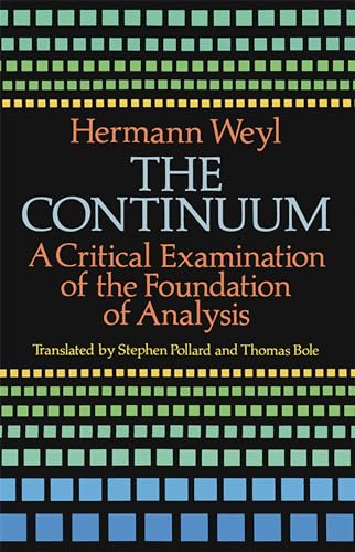 Stock image for The Continuum: A Critical Examination of the Foundation of Analysis (Dover Books on Mathematics) for sale by BooksRun