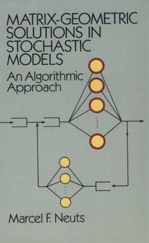 9780486683423: Matrix-Geometric Solutions in Stochastic Models: An Algorithmic Approach