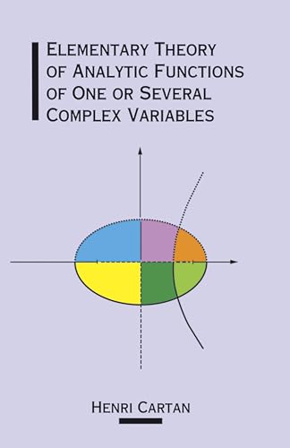 Elementary Theory of Analytic Functions of One or Several Complex Variables (Dover Books on Mathematics) (9780486685434) by Henri Cartan