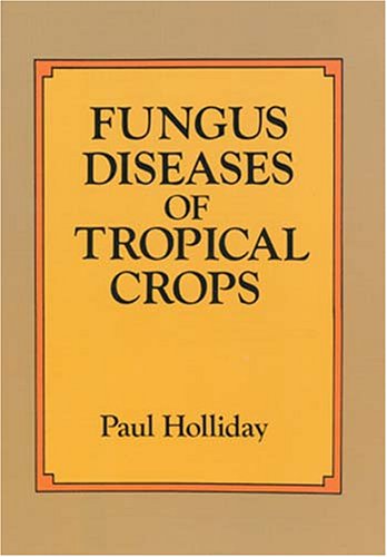 Imagen de archivo de Fungus Diseases of Tropical Crops a la venta por Harry Alter