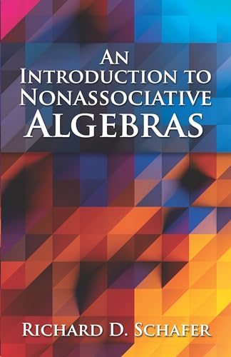 Imagen de archivo de An Introduction to Nonassociative Algebras (Dover Books on Mathematics) a la venta por HPB-Ruby