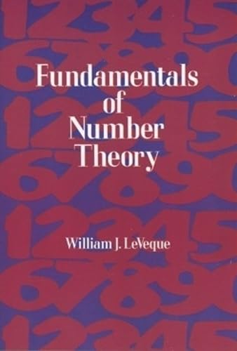Fundamentals of Number Theory (Dover Books on Mathematics) (9780486689067) by William J. LeVeque