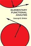 Elementary Functional Analysis (Dover Books on Mathematics) (9780486689234) by Georgi E. Shilov