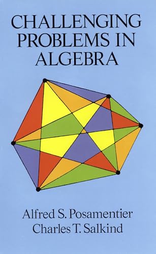 Beispielbild fr Challenging Problems in Algebra zum Verkauf von Better World Books