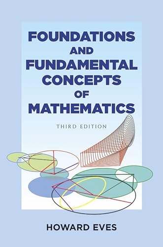 Stock image for Foundations and Fundamental Concepts of Mathematics (Dover Books on Mathematics) for sale by Wonder Book
