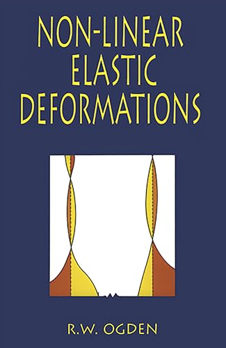 Non-Linear Elastic Deformations (Dover Civil and Mechanical Engineering) (9780486696485) by Ogden, R. W.