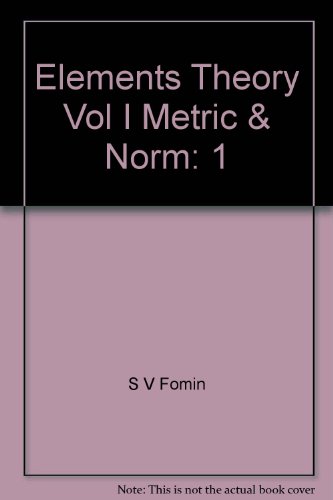 Elements of the Theory of Functions and Functional Analysis, Vol. I: Metric and Normed Spaces (9780486697598) by Kolmogorov, A. N.; Fomin, S. V.