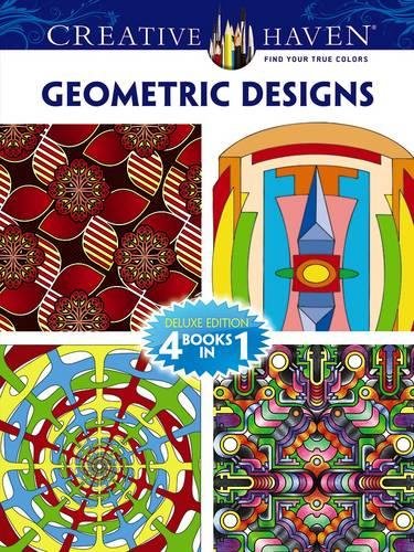 Beispielbild fr Creative Haven GEOMETRIC DESIGNS Coloring Book : Deluxe Edition 4 Books In 1 zum Verkauf von Better World Books