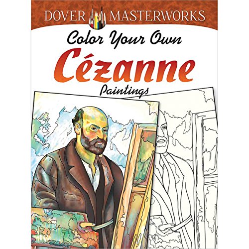 9780486779409: Dover Masterworks: Color Your Own Czanne Paintings (Adult Coloring)