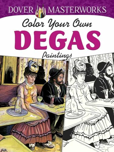 Stock image for Dover Masterworks: Color Your Own Degas Paintings for sale by Better World Books