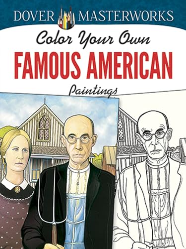 9780486779423: Dover Masterworks: Color Your Own Famous American Paintings (Adult Coloring Books: Art & Design)