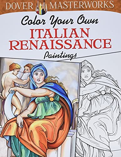 Stock image for Dover Masterworks: Color Your Own Italian Renaissance Paintings (Adult Coloring) for sale by SecondSale