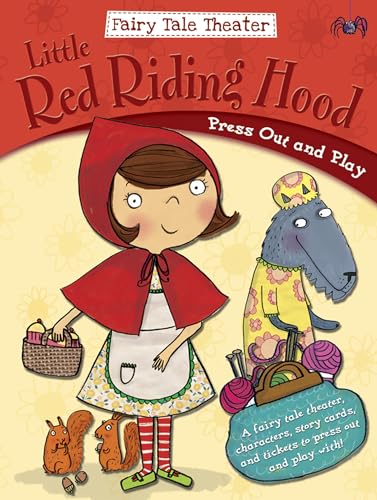 Imagen de archivo de Fairy Tale Theater -- Little Red Riding Hood: Press Out and Play (Dover Kids Activity Books) a la venta por GF Books, Inc.