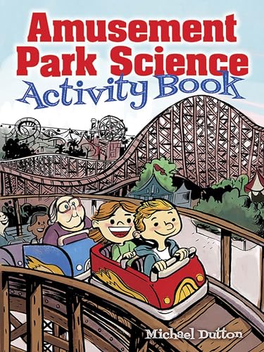 Imagen de archivo de Amusement Park Science Activity Book (Dover Science For Kids) a la venta por GF Books, Inc.