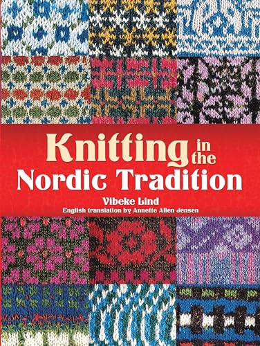 9780486780382: Knitting in the Nordic Tradition (Dover Books on Knitting and Crochet)