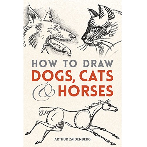 Imagen de archivo de How to Draw Dogs, Cats and Horses (Dover Books on Art Instruction and Anatomy) a la venta por Reliant Bookstore