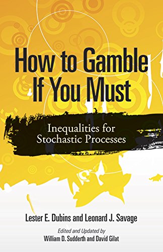 Imagen de archivo de How to Gamble If You Must: Inequalities for Stochastic Processes (Dover Books on Mathematics) a la venta por BooksRun